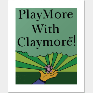 PlayMore with Claymore! Posters and Art